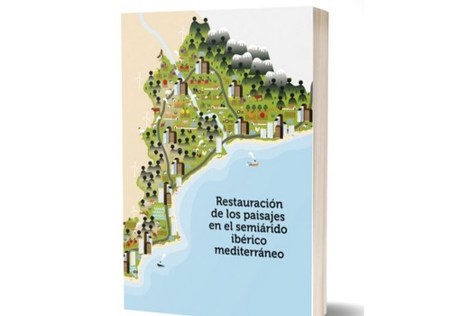 Presentación del libro Restauración de los paisajes en el semiárido ibérico mediterráneo