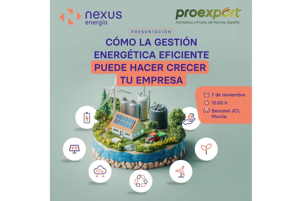 Nexus Energía y Proexport se alían para optimizar la gestión energética de las empresas agrícolas en la Región de Murcia